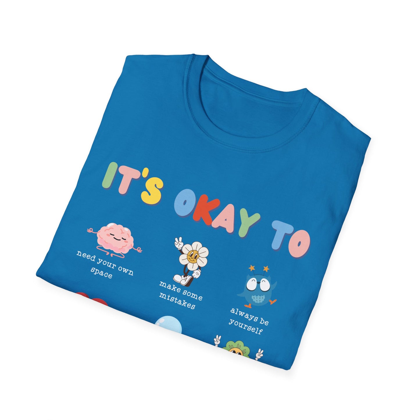 Its Okay To Unisex T-Shirt