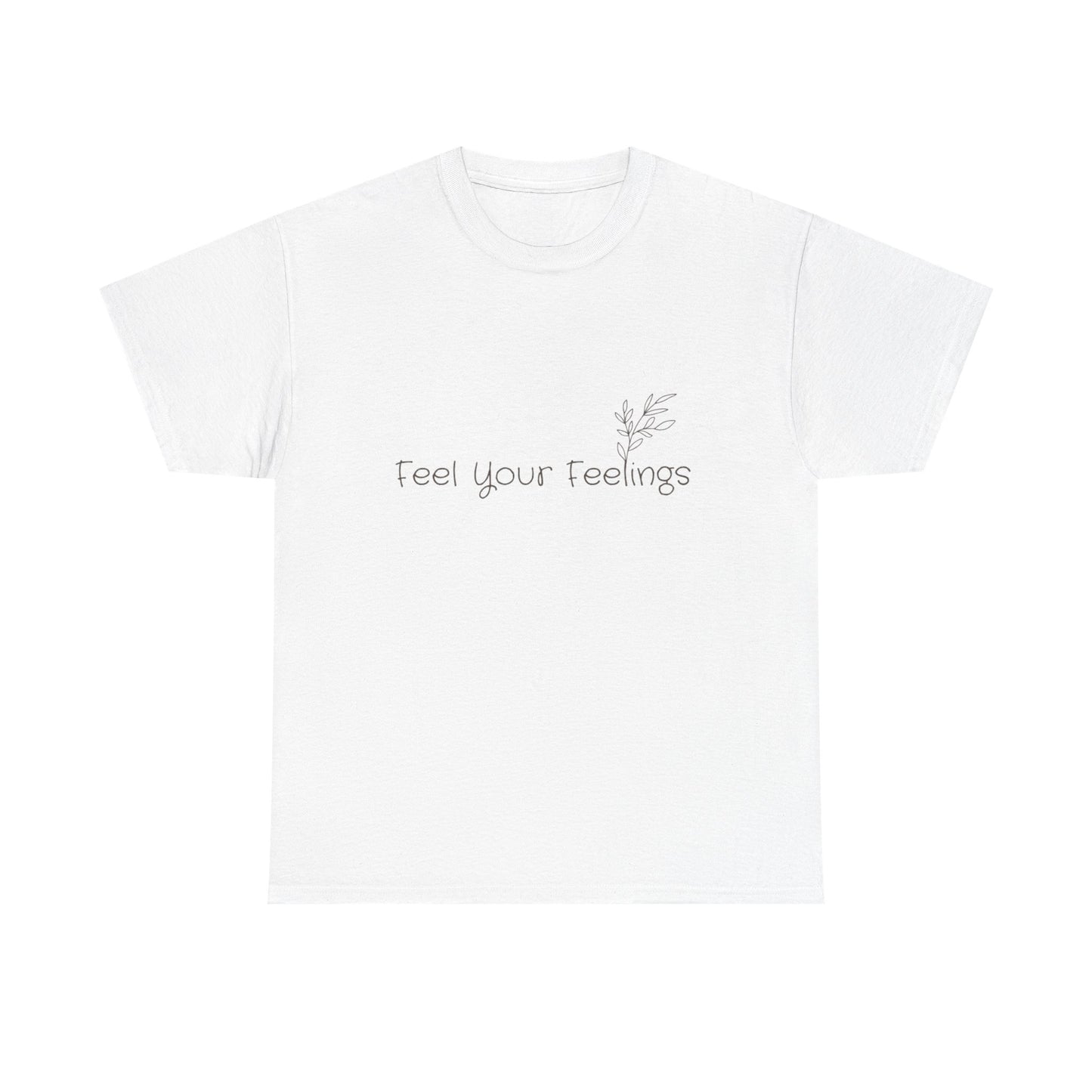 Feel Your Feelings – Emotional Wellness Tee