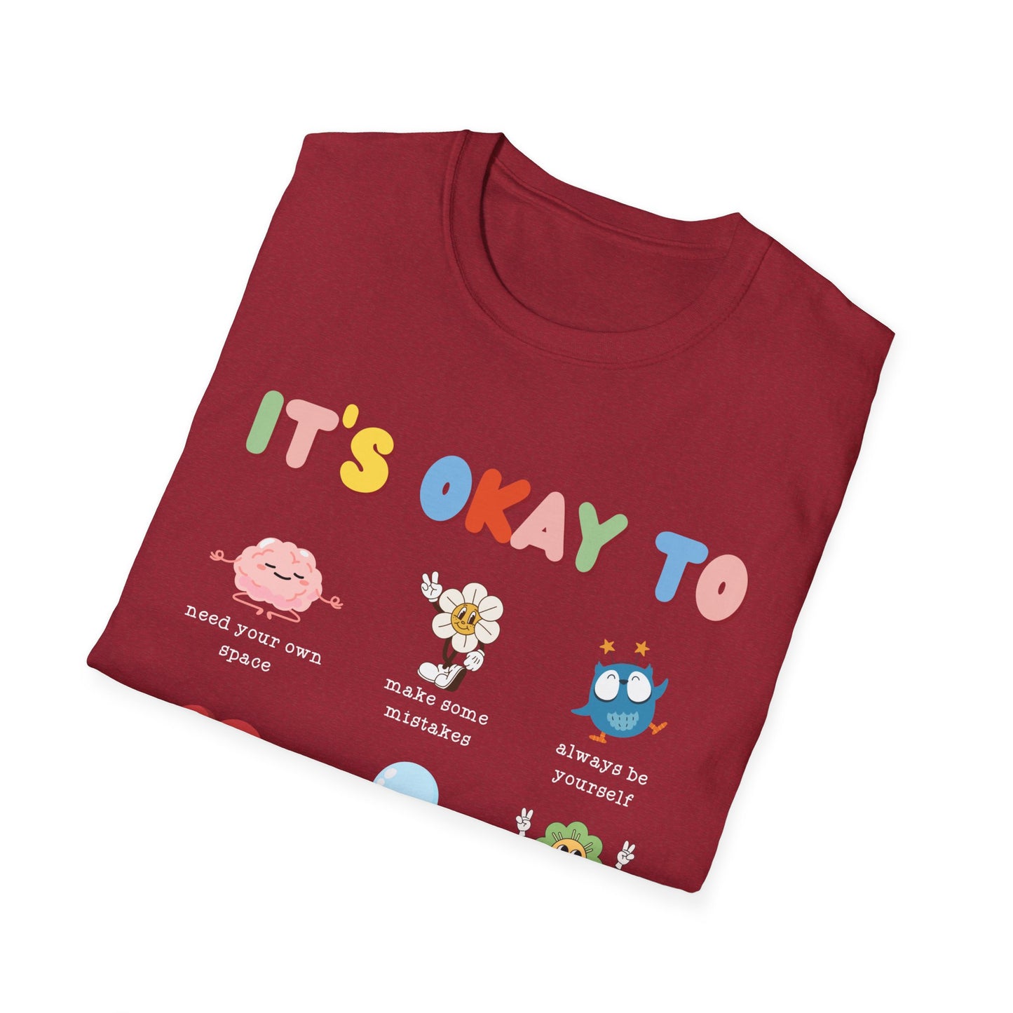 Its Okay To Unisex T-Shirt