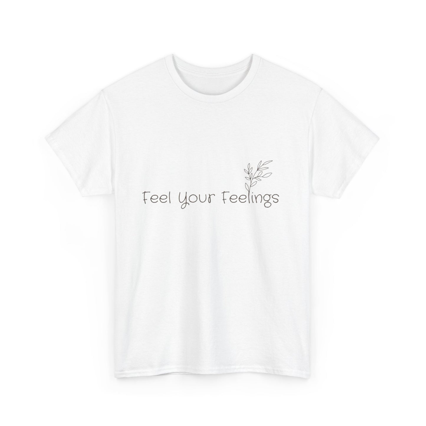 Feel Your Feelings – Emotional Wellness Tee