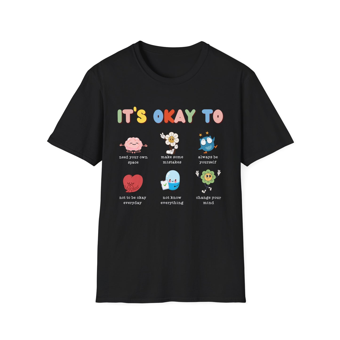 Its Okay To Unisex T-Shirt